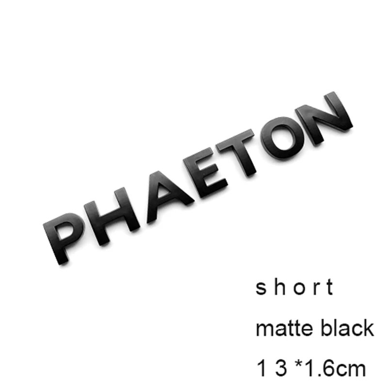 Matte PHAETON short 3D буквы Эмблема для PHAETON длинный короткий автомобильный Стайлинг переоборудование Средний багажник логотип значок наклейка хром матовый черный глянцевый черный - Цвет: Matte PHAETON short
