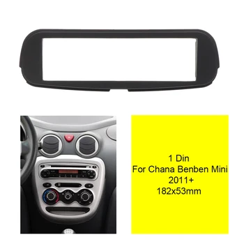 

1 Din CD Audio Radio Fascia For CHANA Benben Mini 2011+ Stereo Frame Panel Plate Mounting Dash Installation Bezel Trim Kit
