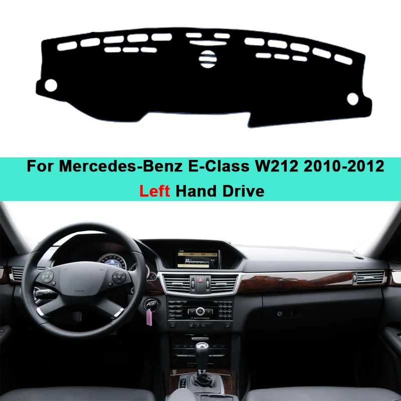 Car Dashboard Cover DashMat Carpet Sun Shade For Mercedes Benz E-Class W212 2010 2011 2012 E-Klasse E200 E250 E300 E220d AMG