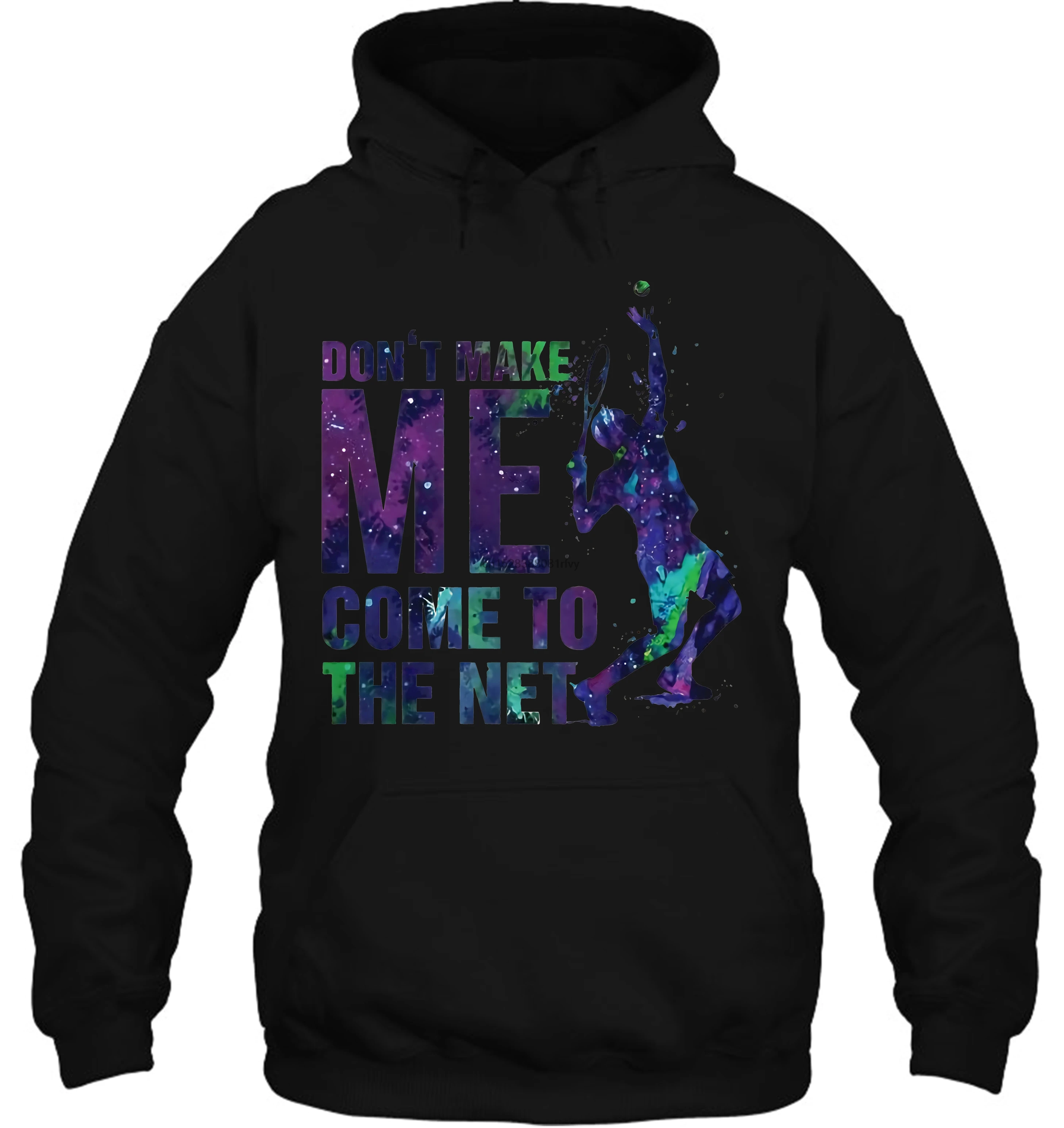 Мужская толстовка с капюшоном забавная Мода Don't Make Me Come To The Net Tennis цветная версия женская уличная одежда