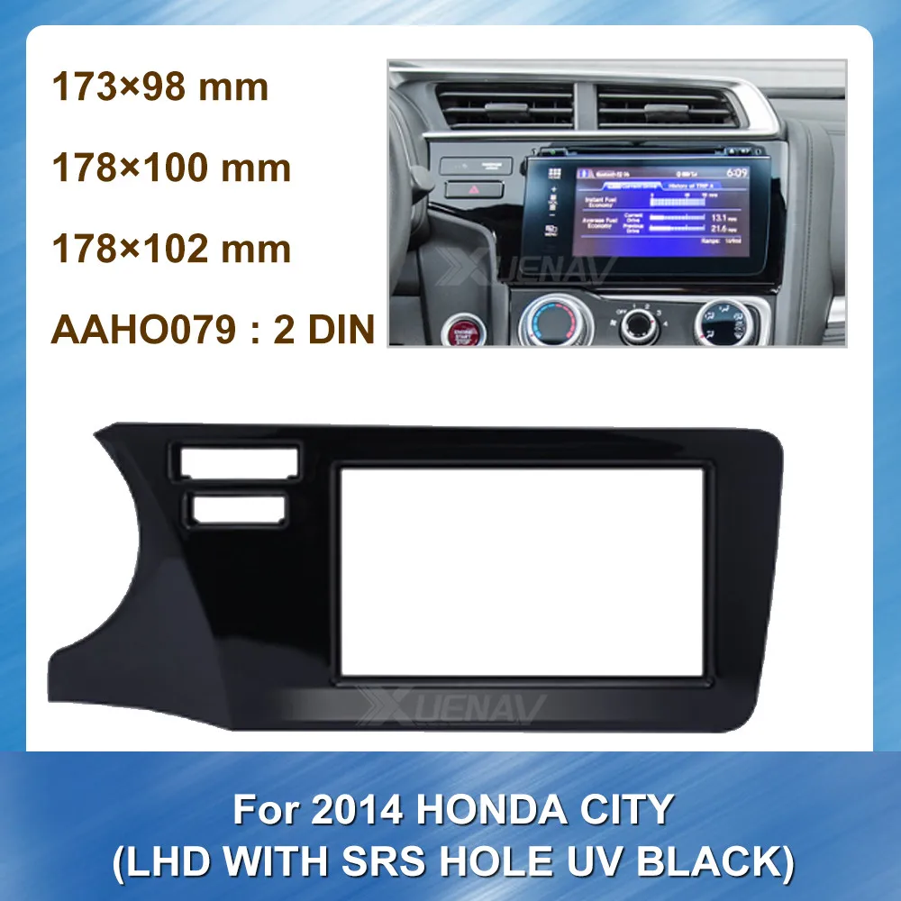 Автомобильная рама 2DIN для HONDA CITY 2014 LHD с отверстием SRS комплект - Цена: 4 176,53 руб.