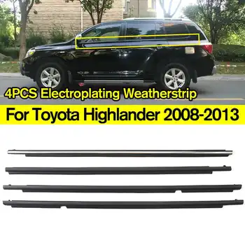 

4PCS/SET Weatherstrips Door Belts Electroplating Weatherstrip Window Molding Trim For Toyota Highlander 2008-2013 Front&Rear L+R