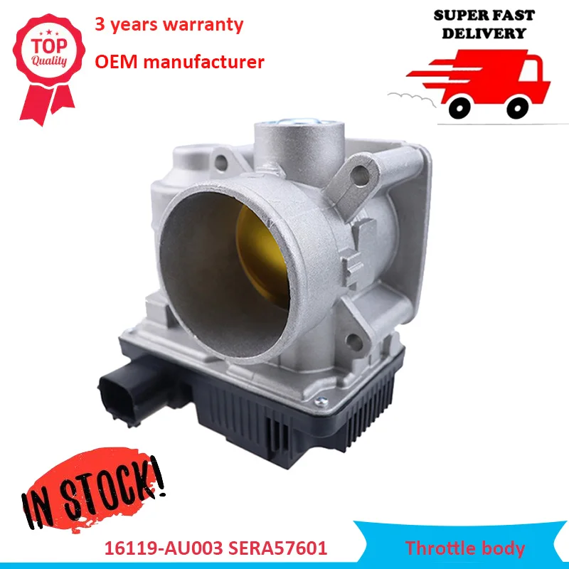 

16119-AU003 SERA576-01 Throttle body Assembly ETB0003 Fits For Nissan Primera Sentra Almera Altima 1.8L Quest Maxima 350Z 3.5