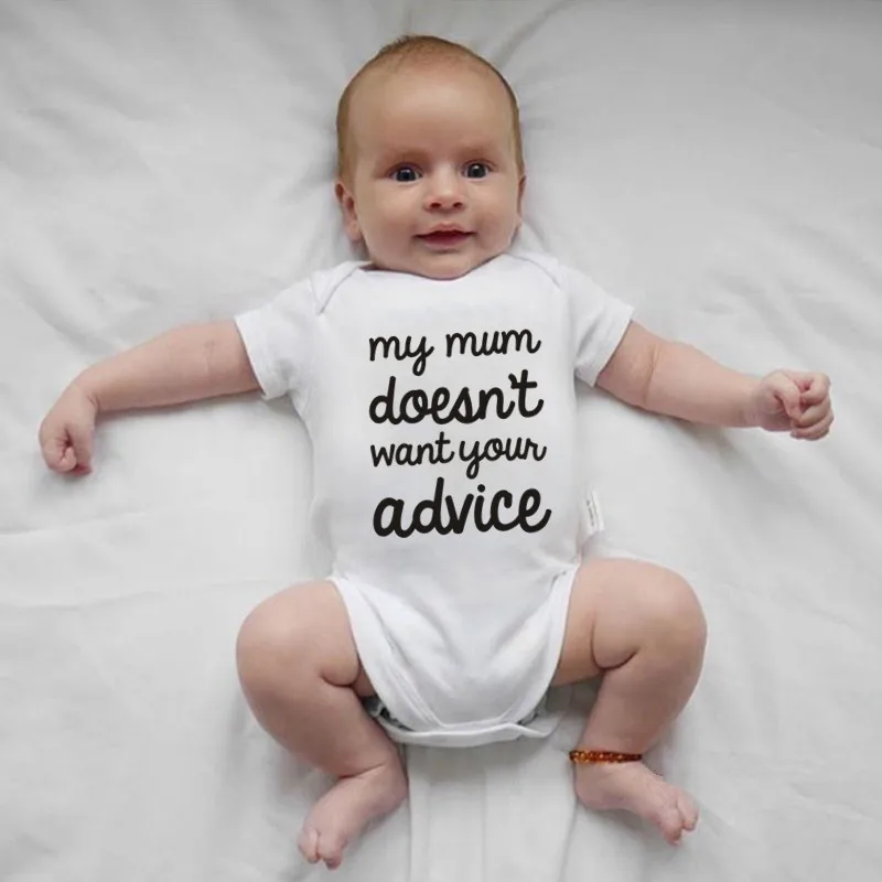 

Funny My Mum Doesnt's Want Your Advice Letters Print Newborn Baby Clothes White Cotton Baby Bodysuit for 0-18M Baby Girl Outfits