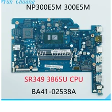 BA41-02538A BA92-17413A BA92-14713B 300E5M Laptop Motherboard mainboard Para Samsung NP300E5M SR349 3865U CPU DDR4 100% trabalho de teste