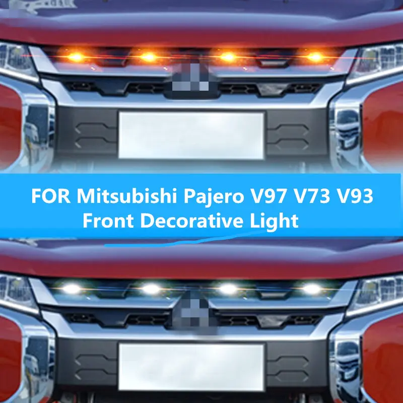 

Car Atmosphere Light LED FOR Mitsubishi Pajero V97 V73 V93 Front Decorative Light Daytime Running Light Fog Light Modification