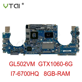 

GL502VM motherboard REV:2.0 For ASUS ROG GL502VM GL502VML Laptop motherboard I7-6700HQ GTX1060/6G 8GB-RAM 100% tested intact
