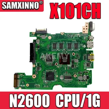 

SAMXINNO For ASUS X101CH Laotop Mainboard X101CH X101C Motherboard with N2600 CPU/1G