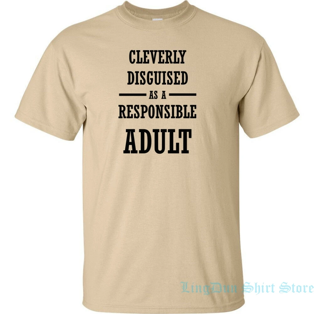 Cleverly Disguised As A Responsible Adult Black Logo T Shirt Mens Joke Merch Tee men women t shirt 100% cotton tops tees | Мужская