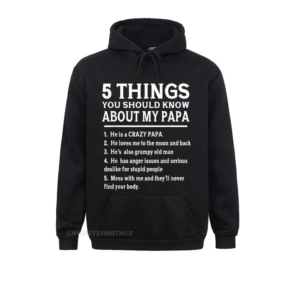  5 Things You Should Know About My Papa Father Day Humor Gift T-Shirt__B8018 Young Sweatshirts Party Hoodies Cheap Hoods Long Sleeve 5 Things You Should Know About My Papa Father Day Humor Gift T-Shirt__B8018black