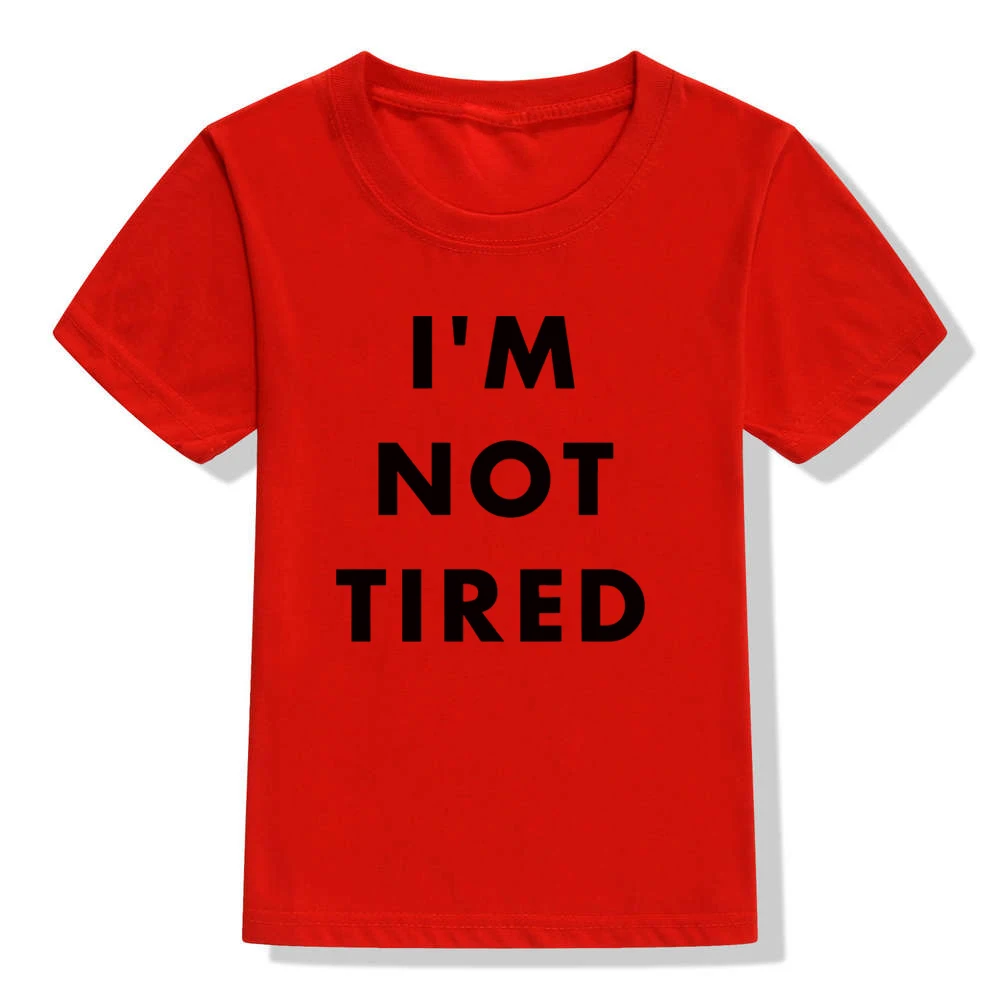 Рубашки для малышей с надписью «I Am Not Tired», рубашки для маленьких мальчиков и девочек, рубашки унисекс модная летняя черная нейтральная рубашка с короткими рукавами и забавным принтом - Цвет: 43M8-KSTRD-