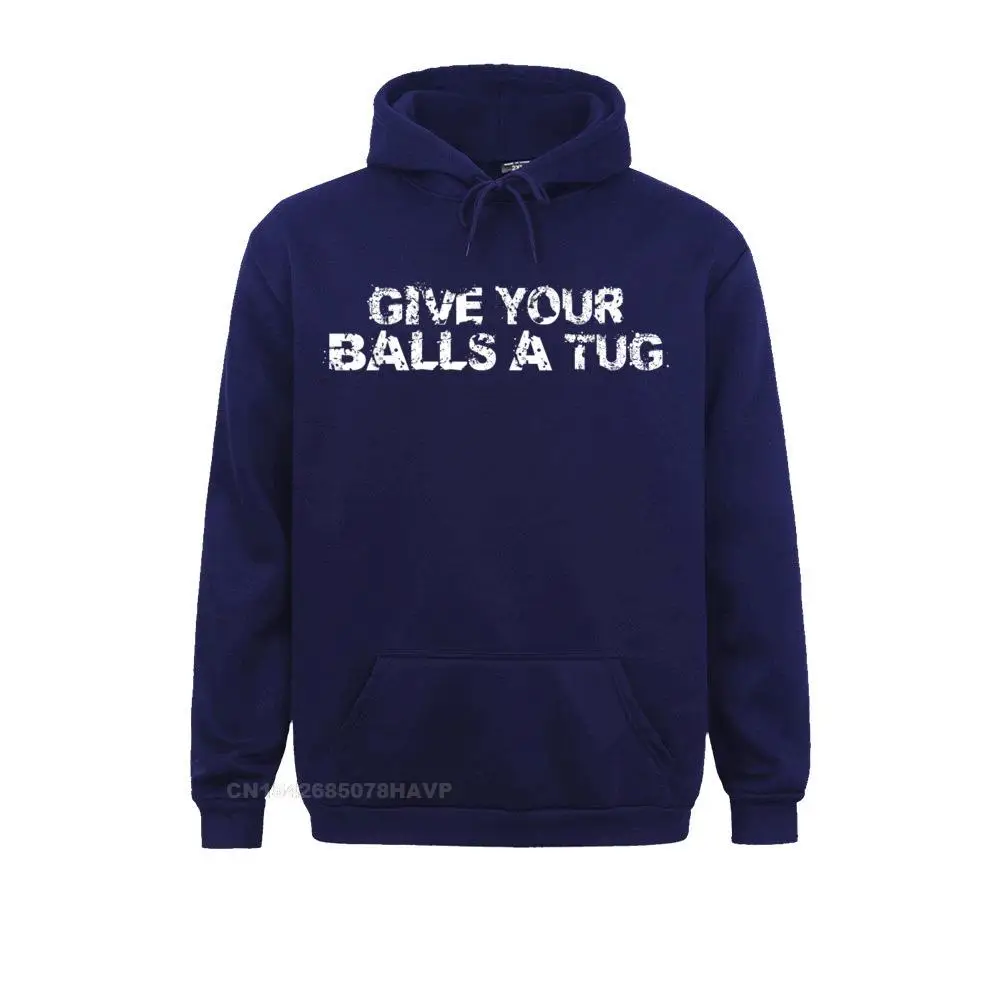 Give your balls a tug funny hockey trash talk gag gift T-Shirt__A11915 Male Long Sleeve Hoodies Customized Summer Fall Sweatshirts Hip Hop Clothes Give your balls a tug funny hockey trash talk gag gift T-Shirt__A11915navy