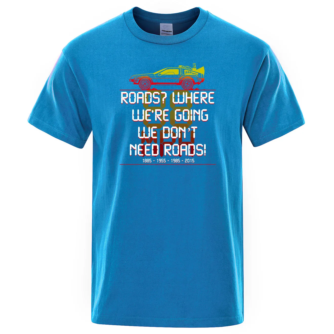 Back To The Future We Don't Need Roads T Shirt Summer Cotton Brand Clothing Humor Vintage Tee Shirt Casual Cool Men TShirt