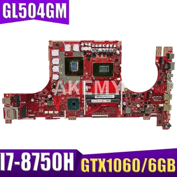 

laptop Motherboard For ASUS ROG HERO GL504GM GL504GS GL504GV GL504GW GL504 I7-8750H GTX 1060 /6GB exchange!!!