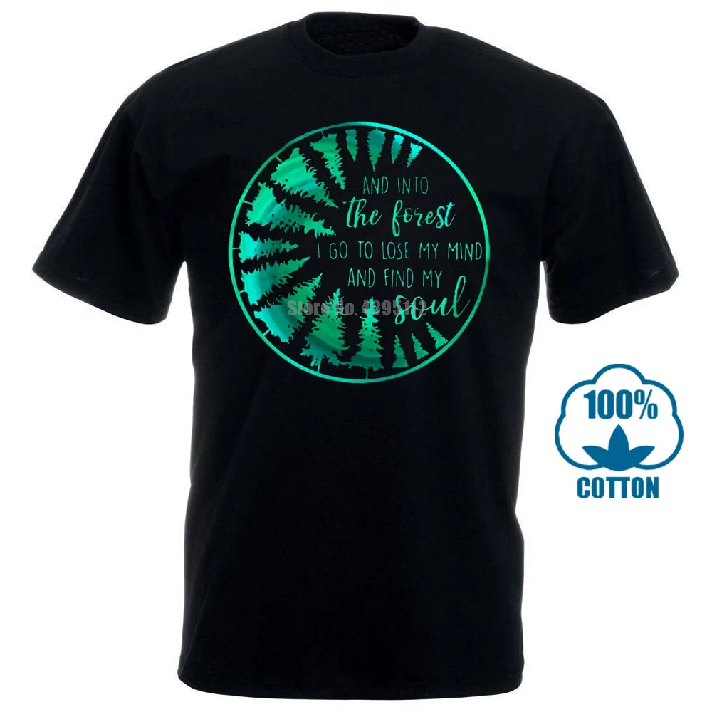 

Trees And Into The Forest I Go To Lose My Mind & Find My Soul Men T Shirt Black