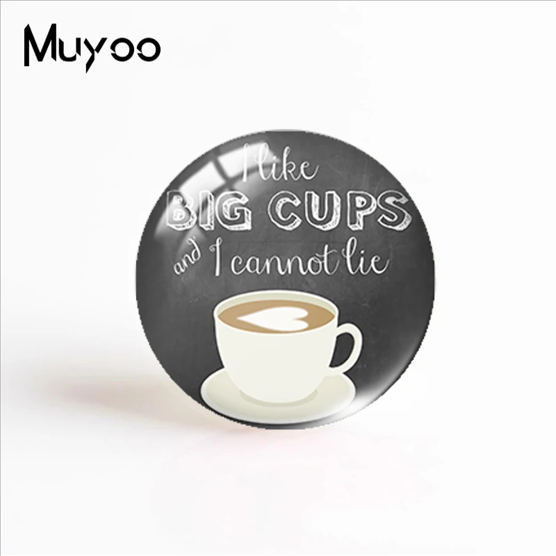 New Coffee Is My Valentine Glass Dome Cabochon It's Time To Have A Coffee Cabochons Handmade Jewelry - Цвет: 10