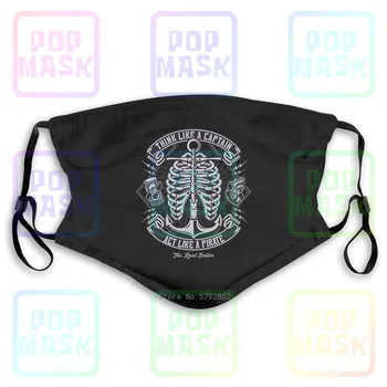 

Dust Mask with Filter Think Like A Captain Act Like A Pirate Rum Sailor Mashup Dtgs Washable Reusable Mask