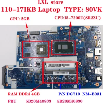 

110-17 IKB motherboard DG710 NM-B031 for lenovo laptop 80VK CPU:I5-7200U GPU:2GB DDR4 4GB FRU 5B20M40833 5B20M40830 100%test