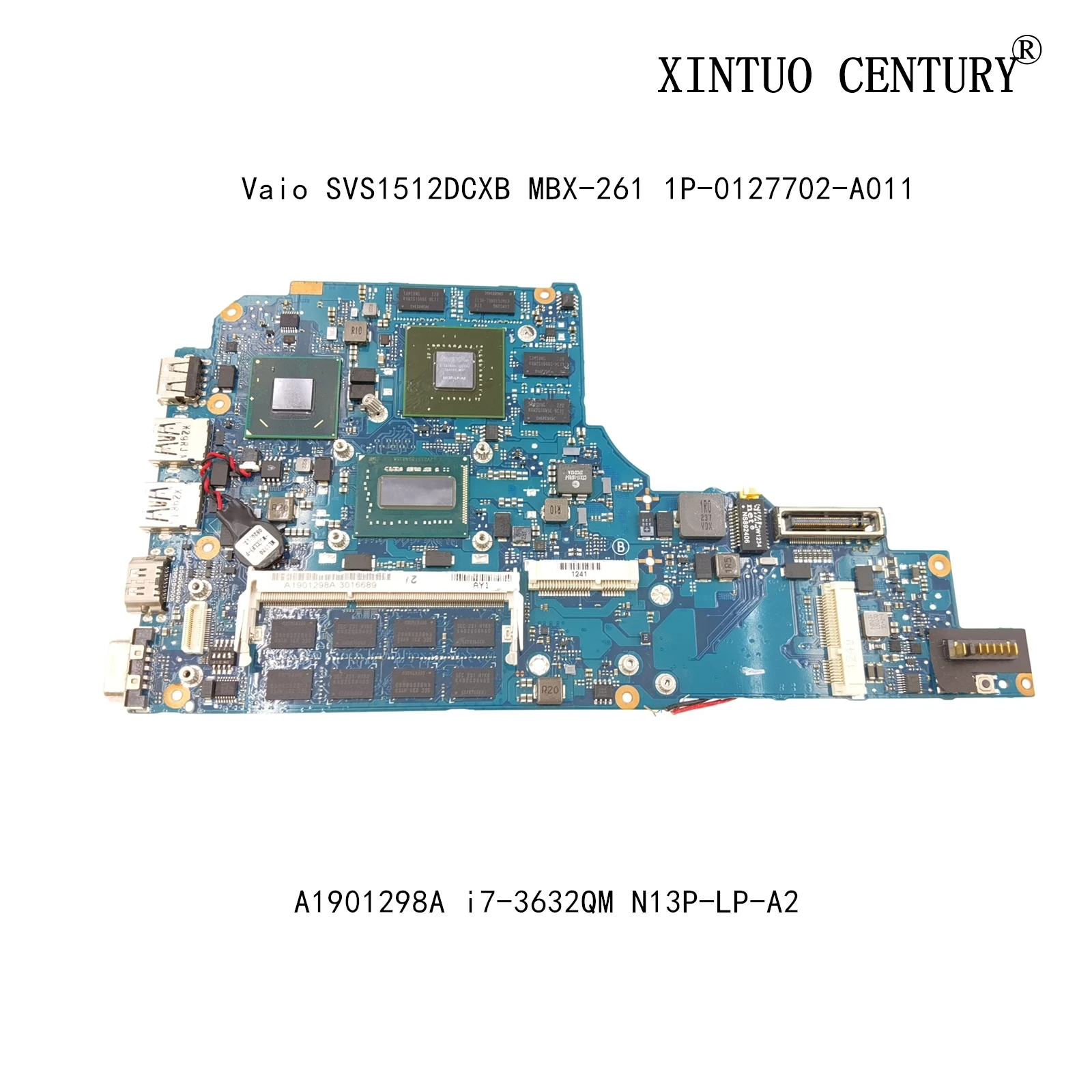 A1901298A для Sony Vaio SVS1512DCXB MBX-261 Материнская плата ноутбука 1P-0127702-A011 w/ i7-3632QM N13P-LP-A2 100%