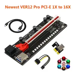 Riser PCIE vers 12 Pro, usb 3.0, PCI Express 1X à 16X, 6 broches, connecteurs de carte vidéo pour le minage BTC, nouvelle version 