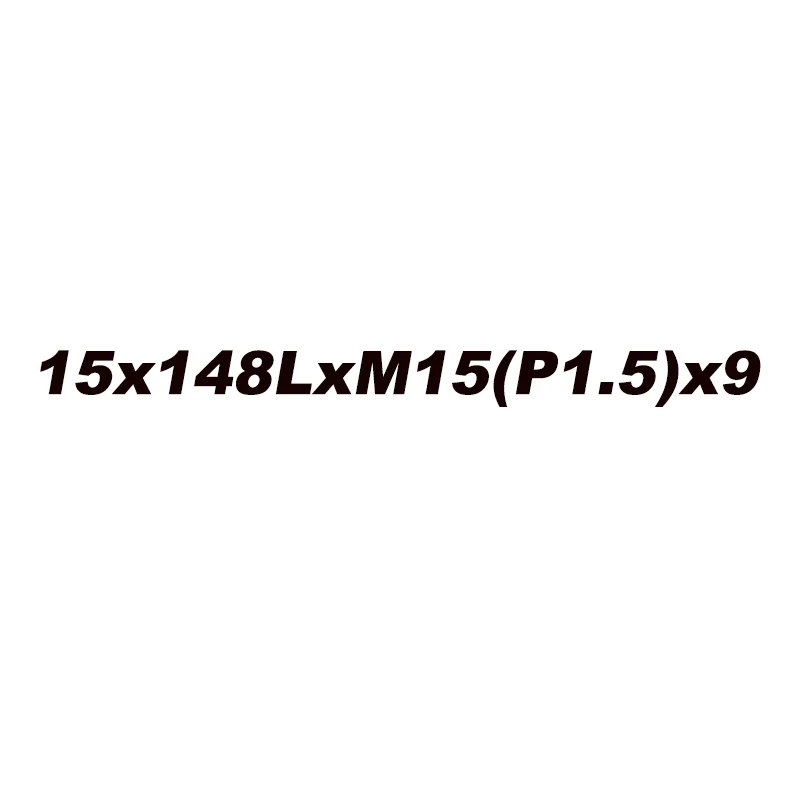 15x148LxM15(P1.5)x9 ZTTO MTB через ось шоссейный велосипед вал ПЕРЕДНЯЯ СТУПИЦА Задняя Ступица шпажки 12 мм 15 мм ось колеса вал втулки 15x100 12x142 12x100 12x148 15x110 - Цвет: 15x148LxM15(P1.5)x9