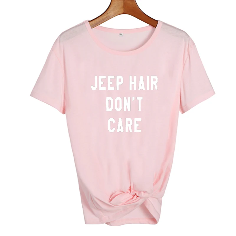 Jeep Hair Don't Care футболка Веселая футболка с надписью Tumblr Женская одежда для девочек хлопковая Футболка Femme