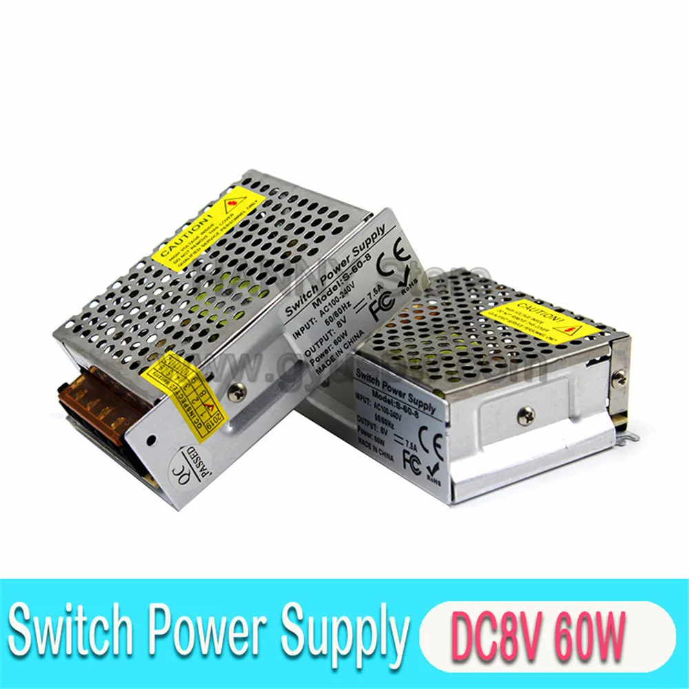 Одиночный выход DC8V 7.5A 60W импульсный источник питания Трансформатор 110v 220v AC DC 8V источник питания для USB освещения CCTV CNC
