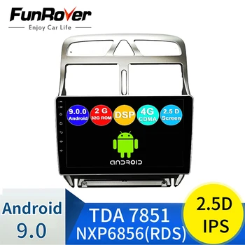 

FUNROVER android 9.0 2 din 2.5D+IPS car radio multimedia player For Peugeot 307 2002-2013 dvd gps navigation navi stereo DSP 9"