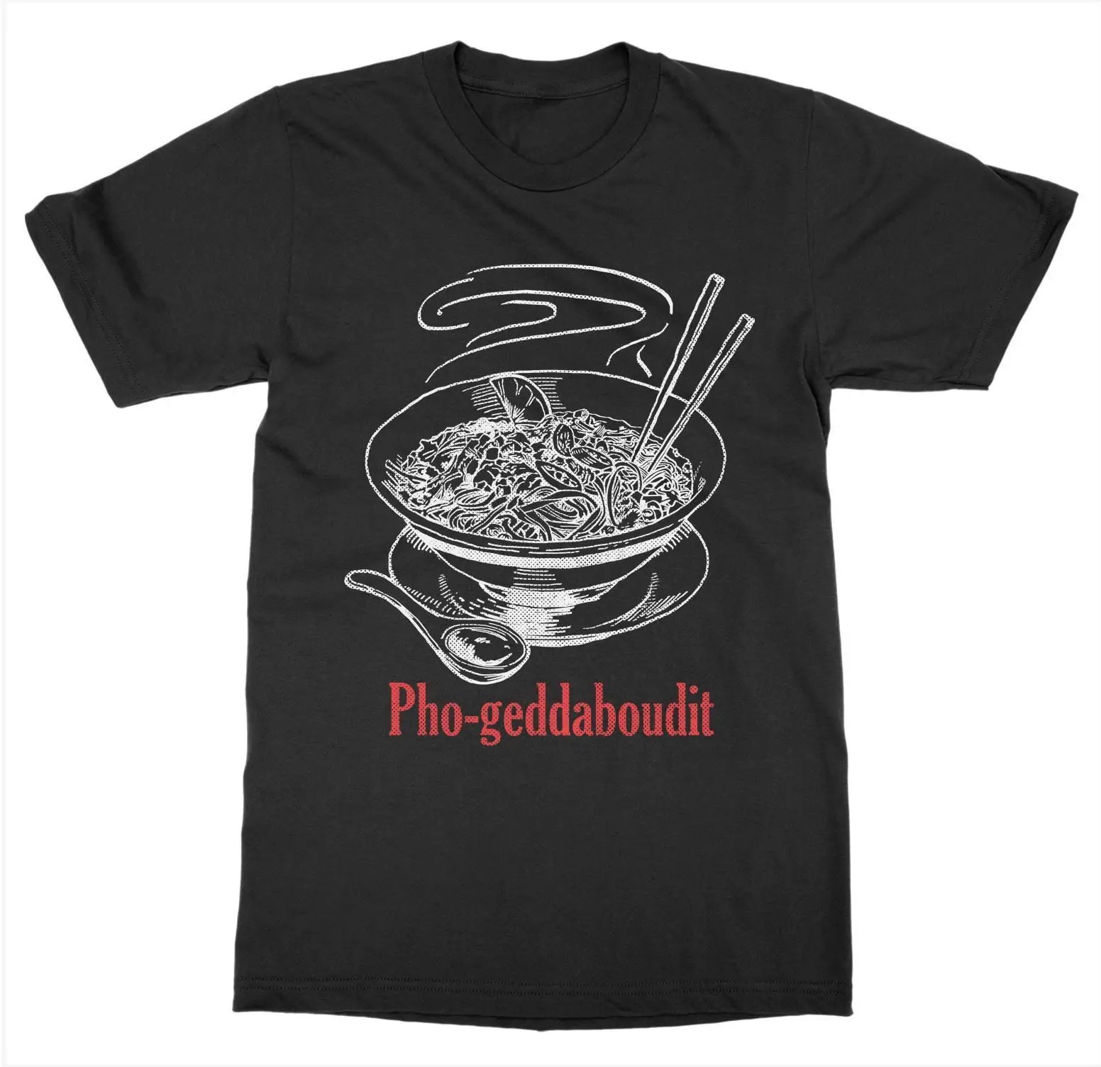 New 2019 Hot Summer Casual Printing PHO-geddaboudit Soup Noodles Asian Vietnam Food Eat Cook Fresh Vegetable Tee Shirt |