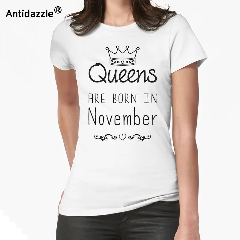 Antidazzle персональная Удобная футболка с надписью «Queens are born in November», популярная летняя футболка