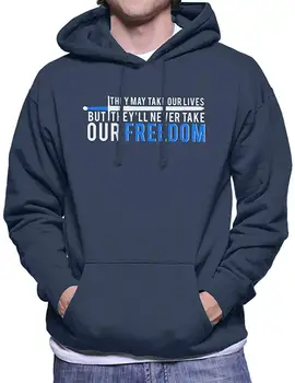 

They May Take Our Lives Freedom Braveheart Men's Hooded Sweatshirt Men Women Hoodie Sweatshirt