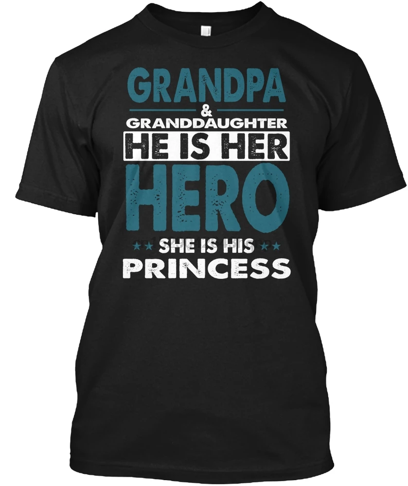 Men t shirt Grandpa &amp Granddaughter He Is Her Hero tshirts Women t-shirt |