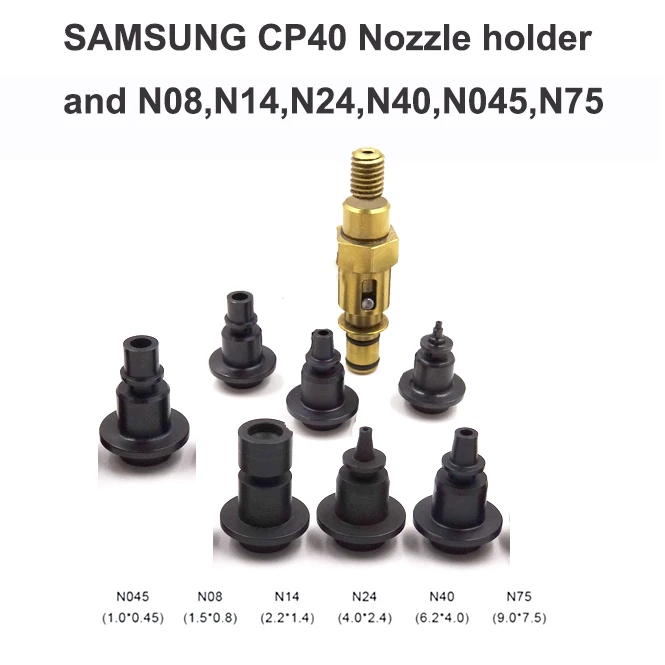 Высокое качество SAMSUNG CP40 Держатель сопла N08, N14, N24, N40, N045, N75 для SMT машина выбора и места Сделано в Китае