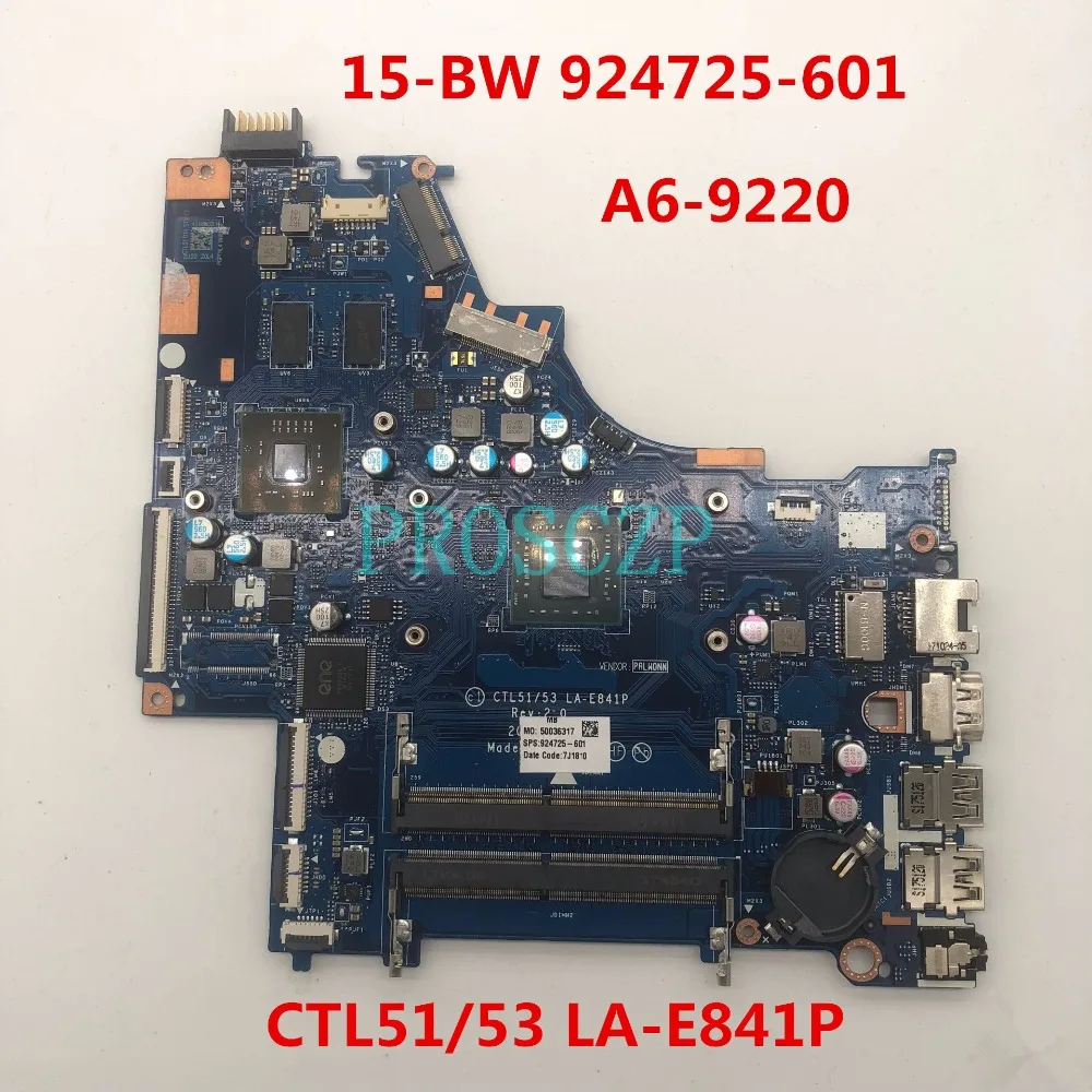 Free shipping For 15-BW Laptop motherboard 924725-601 924725-501 924725-001 CTL51/53 LA-E841P With A6-9220 CPU 100% fully tested best pc motherboard brand