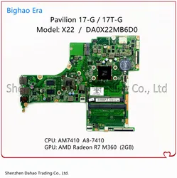 Pour HP Pavilion 17 G 17T G 17Z G 17 AB X22 Ordinateur Portable Carte Mère DA0X22MB6D0 Avec A8 7410 CPU R7 M360 2G GPU 810937 601 810937 001 