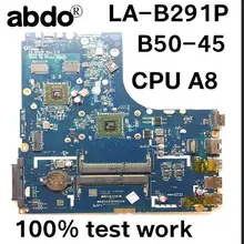 Abdo LA-B291P материнская плата для Lenovo B50-45 N50-45 ноутбук материнская плата Процессор A8-6410 GPU R5 M230 2G тесты работы