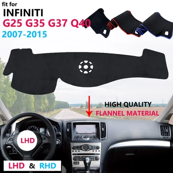 

for Infiniti G37 G35 G25 2007~2015 Sedan Coupe Dashboard Cover Protective Pad Carpet Mat for Nissan Skyline Q40 V36 CV36 2014