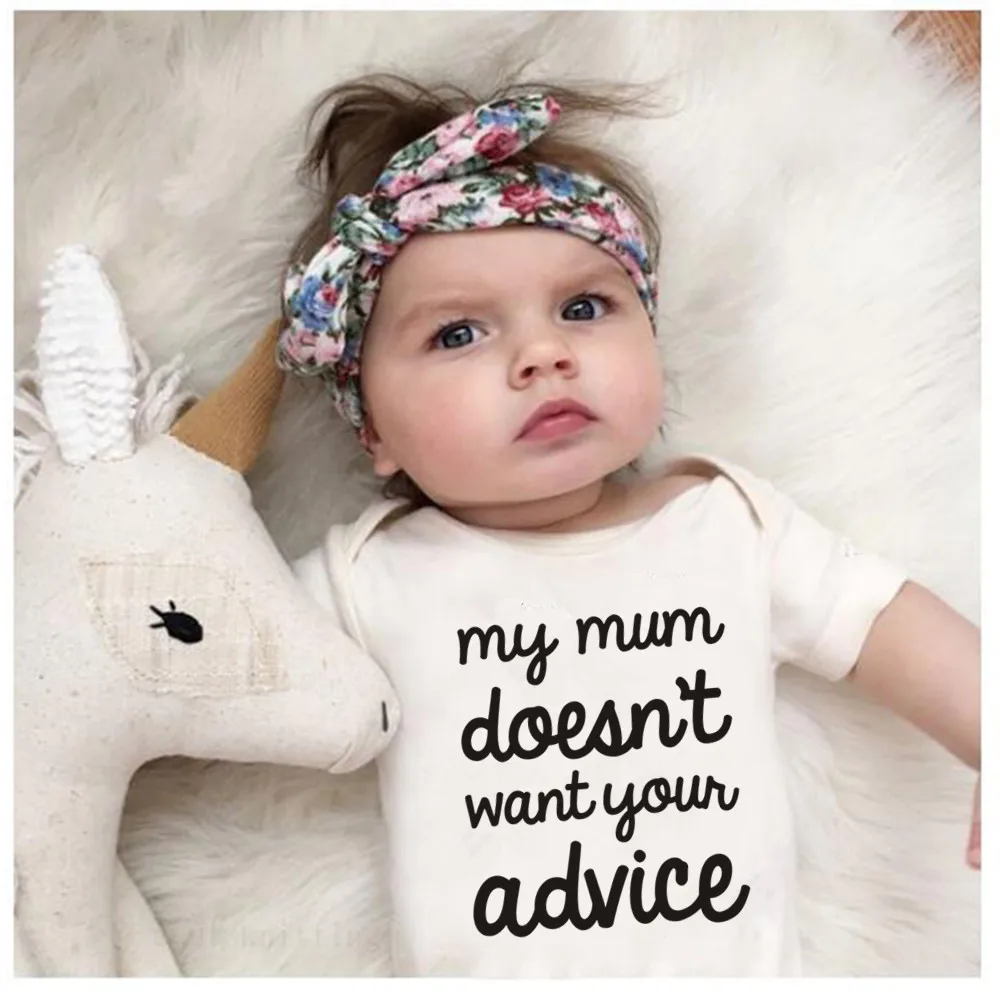 Забавная Одежда для новорожденных с надписью «My Mum Doesnt's Want Your advisy», белое хлопковое боди для малышей 0-18 месяцев, одежда для маленьких девочек