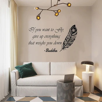 

Lnspirational Quote Wall Decal Feather Buddha If you want to Fly give up everything Vinyl Sticker Home Decor Bedroom Mural