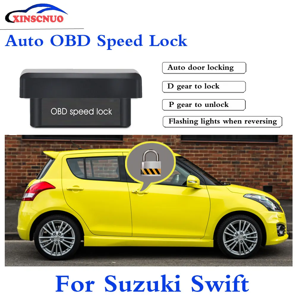 

XINSCNUO New Smart Auto door lock decoder OBD speed lock For Suzuki Swift 2015 2016 2017 Door Lock auto electronics