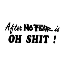 

18*7cm No Fear Stickers Brief Literary Quotations Car Stickers Window Bumper Wall Laptop Vinyl Decal New Style Hot
