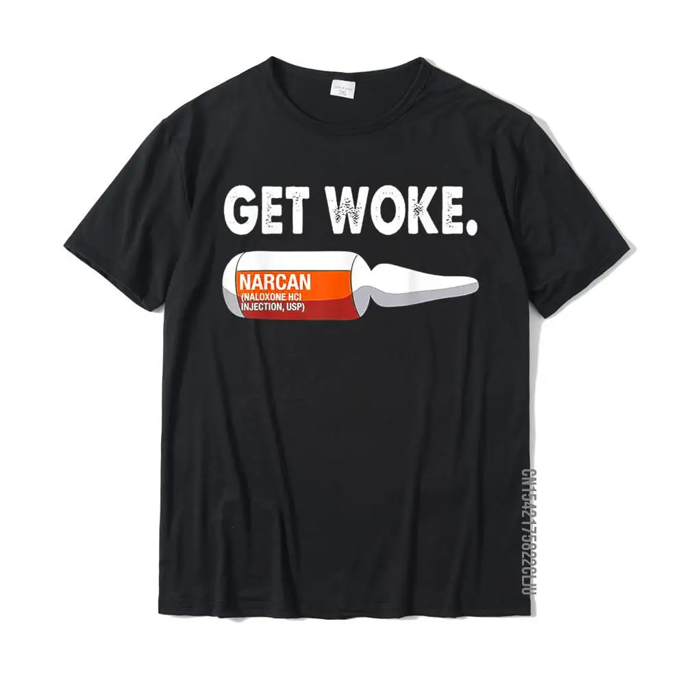 Hip hop Get Woke Narcan Drug T-Shirt__30653 Men Top T-shirts Oversized Autumn Round Collar 100% Cotton Fabric T Shirt T Shirt Get Woke Narcan Drug T-Shirt__30653 black