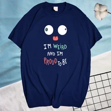 De dibujos animados T camisa raro y estoy orgulloso de ser impreso T camisas de verano Camiseta de algodón Casual para hombres moda hombres camisetas