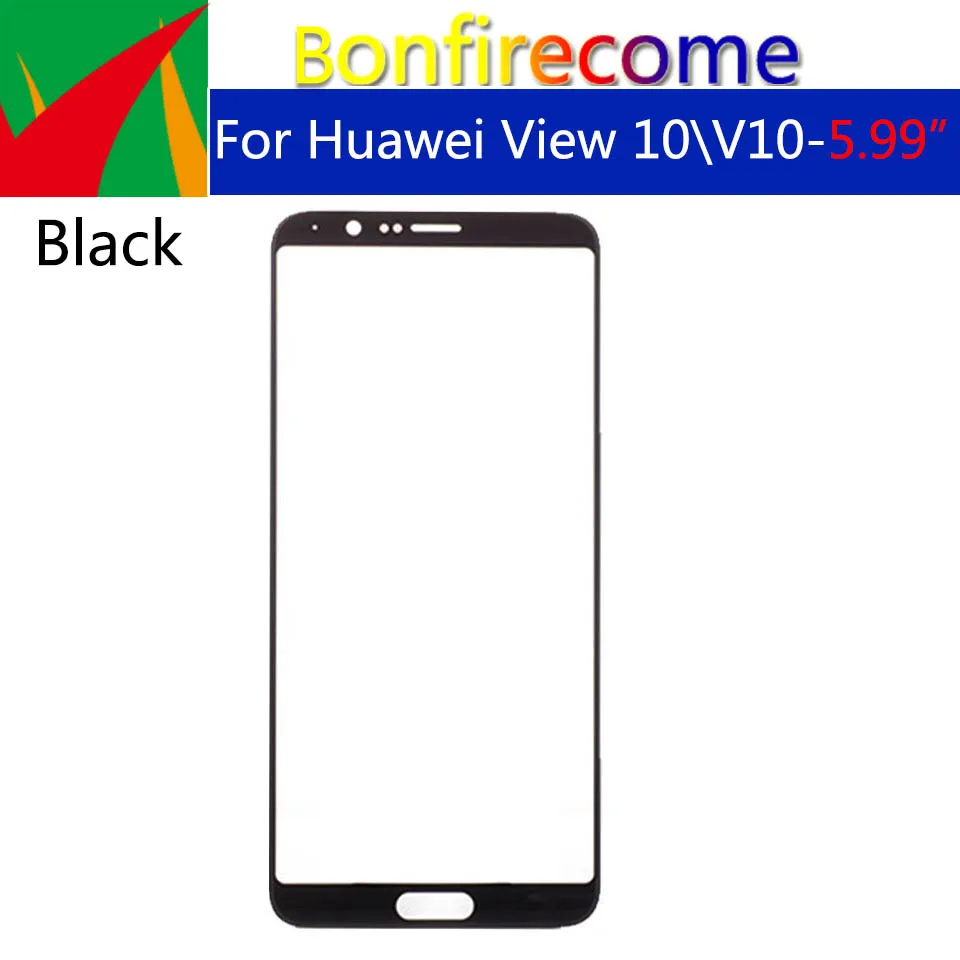 

10Pcs\lot Outer Screen For Huawei Honor View 10 V10 BKL-AL00 Front Touch Panel LCD Display Out Glass Cover Lens Replacement