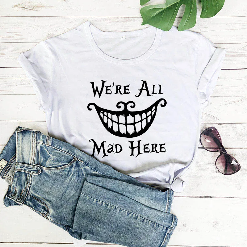 Рубашка We are All Mad Here World Новое поступление женская летняя забавная Повседневная