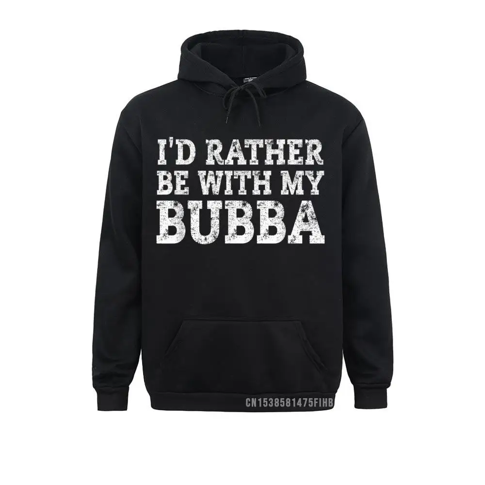 Bubba Nickname Harajuku Piuttosto Essere Con My Bubba Bubba Love Labor Day Felpe Con Cappuccio Stampa Cappe 2021 Nuove Felpe Hip Hop