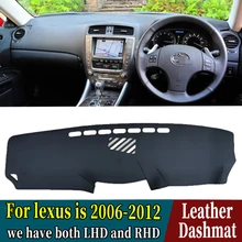 Para lexus is xe20 is250 is300 is220d is300c 2006-2012 couro do plutônio dashmat dashboard capa almofada traço tapete carro-estilo rhd