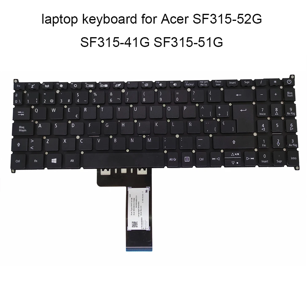 

Replacement keyboards for Acer Swift 3 SF315 52 SF315-51G 54G SP Spanish black no frame bigÂ enterÂ key keyboard original new
