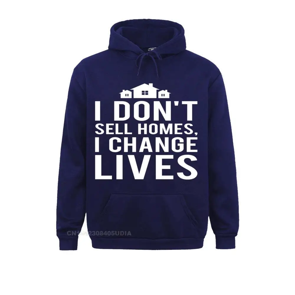 Real Estate Agent Hoodie - I Don't Sell Homes I Change Lives__B5973 Sweatshirts for Men Casual Father Day Hoodies Long Sleeve Funky Sportswears  Real Estate Agent Hoodie - I Don't Sell Homes I Change Lives__B5973navy