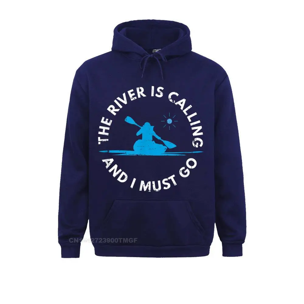Funky Young Hoodies The River Is Calling And I Must Go Canoe Boating Kayak T-Shirt__21552 Sweatshirts  Long Sleeve Hoods Design The River Is Calling And I Must Go Canoe Boating Kayak T-Shirt__21552navy